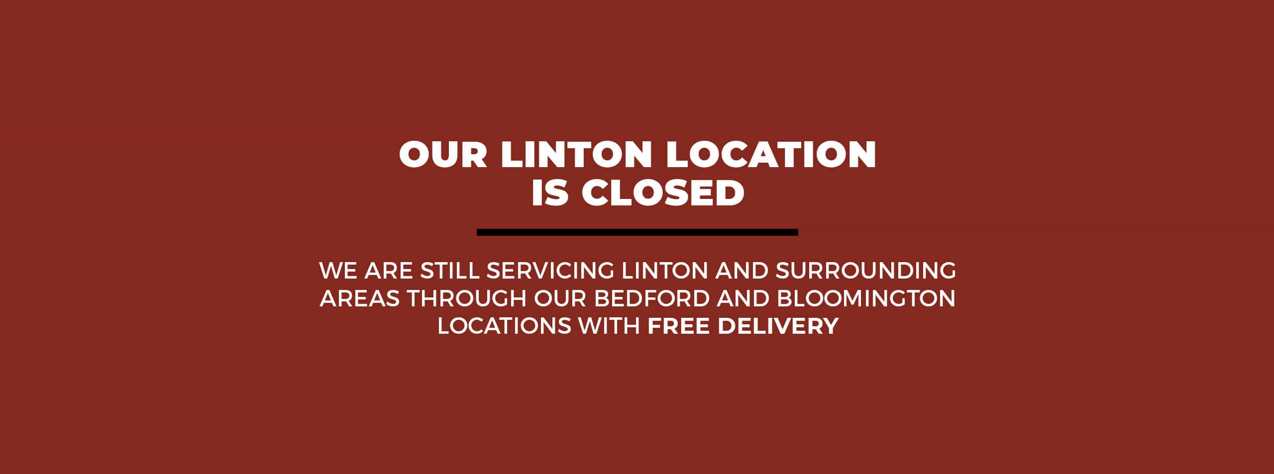 Linton Location is Closed - See Available Locations